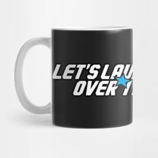 Let's Launch Over It Mug